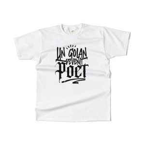 Ad Litteram – Tricou “Un golan devenit poet”